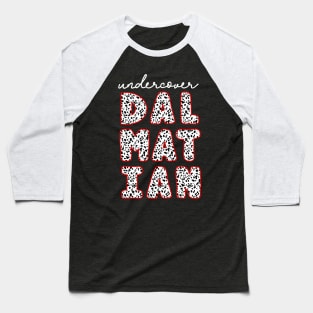 Cute Undercover Dalmatian Baseball T-Shirt